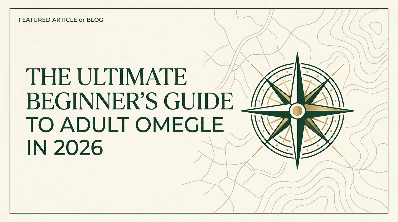 Ultimate beginner's guide to adult Omegle 2026 hero banner forest green cream